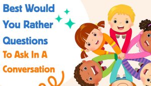 Group of cheerful kids in a circle with the heading Best Would You Rather Questions to Ask in a Conversation — engaging icebreaker for kids.