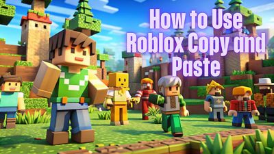 Group of Roblox characters in a colorful outdoor world with text overlay “How to Use Roblox Copy and Paste.