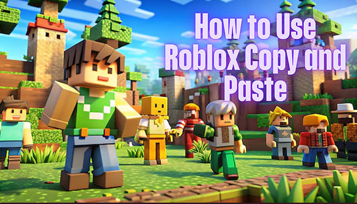 Group of Roblox characters in a colorful outdoor world with text overlay “How to Use Roblox Copy and Paste.