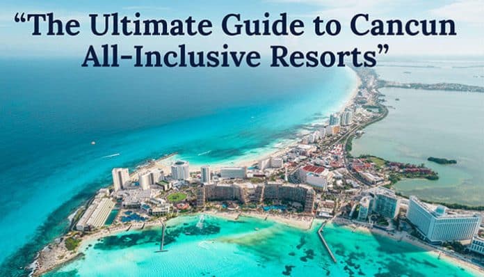Aerial view of Cancun Hotel Zone with turquoise ocean and resorts, featured in The Ultimate Guide to Cancun All-Inclusive Resorts