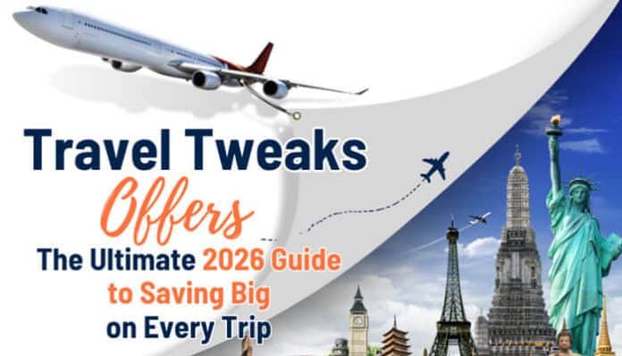 Travel Tweaks Offers featured image showing an airplane, global landmarks, and budget travel savings strategies, highlighting flight deals, hotel discounts, fare alerts, travel hacks, and smart vacation planning in 2026.