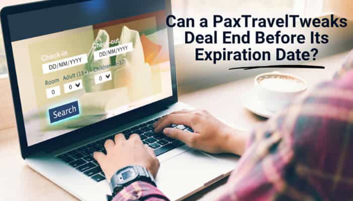 Can a PaxTravelTweaks Deal End Before Its Expiration Date - Food Fun Trip - FoodFunTrip PaxTravelTweaks Offer Expiration shown with a traveler booking online, highlighting how limited inventory and changing availability can end deals before deadlines.